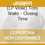 (LP Vinile) Tom Waits - Closing Time vinile