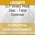 (LP Vinile) Madi Diaz - Fatal Optimist vinile