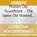 Motion City Soundtrack - The Same Old Wasted Wonderful cd