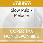 Slow Pulp - Melodie cd