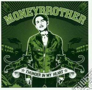 Moneybrother - Thunder In My Heart cd musicale di Moneybrother