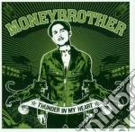 Moneybrother - Thunder In My Heart cd