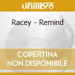 Racey - Remind cd musicale di Racey