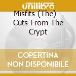 Misfits (The) - Cuts From The Crypt cd