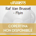 Raf Van Brussel - Flyin