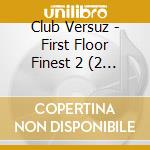 Club Versuz - First Floor Finest 2 (2 Cd) cd