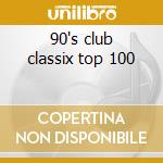 90's club classix top 100 cd