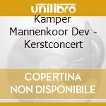 Kamper Mannenkoor Dev - Kerstconcert cd