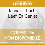 Jannes - Lach, Leef En Geniet cd