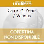 Carre 21 Years / Various cd
