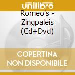 Romeo's - Zingpaleis (Cd+Dvd)