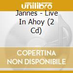 Jannes - Live In Ahoy (2 Cd) cd