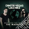 Dimitri Vegas E Like Minds - Bringing Th World The Madness (2 Cd) cd