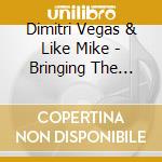 Dimitri Vegas & Like Mike - Bringing The World The Madness (2 Cd) cd