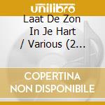 Laat De Zon In Je Hart / Various (2 Cd) cd musicale di Various