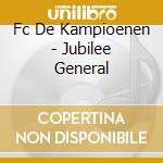 Fc De Kampioenen - Jubilee General cd