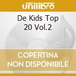De Kids Top 20 Vol.2 cd musicale di Terminal Video