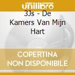 3Js - De Kamers Van Mijn Hart cd