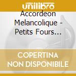 Accordeon Melancolique - Petits Fours Frais cd