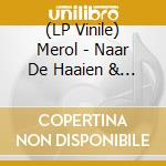 (LP Vinile) Merol - Naar De Haaien & Weer Terug vinile