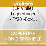 (LP Vinile) Triggerfinger - Tf20 -Box Set- (8 Lp) vinile