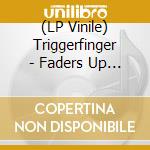 (LP Vinile) Triggerfinger - Faders Up 3 vinile