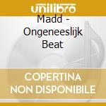 Madd - Ongeneeslijk Beat cd musicale di Madd
