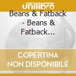 Beans & Fatback - Beans & Fatback (Digipack) cd musicale di Beans & Fatback