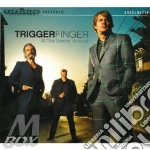 Triggerfinger - All This Dancin' Around cd