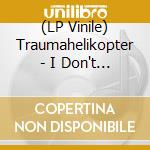 (LP Vinile) Traumahelikopter - I Don't Understand Them At All (2 Lp) vinile