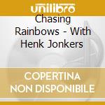 Chasing Rainbows - With Henk Jonkers