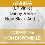 (LP Vinile) Danny Vera - New Black And White (10
