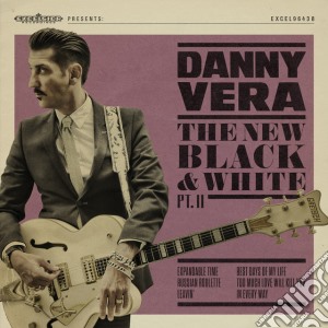 (LP Vinile) Danny Vera - New Black And White Part 2 lp vinile di Danny Vera