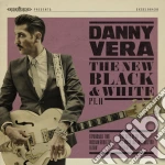 (LP Vinile) Danny Vera - New Black And White Part 2 vinile