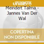 Meindert Talma - Jannes Van Der Wal cd musicale di Meindert Talma