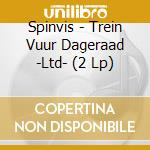 Spinvis - Trein Vuur Dageraad -Ltd- (2 Lp) cd