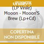 (LP Vinile) Mooon - Mooon'S Brew (Lp+Cd) vinile