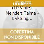(LP Vinile) Meindert Talma - Balsturig (Lp+Cd) vinile