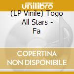(LP Vinile) Togo All Stars - Fa vinile