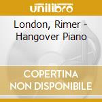 London, Rimer - Hangover Piano cd