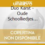 Duo Karst - Oude Schoolliedjes 5 cd