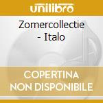 Zomercollectie - Italo cd musicale di Zomercollectie