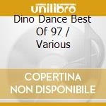 Dino Dance Best Of 97 / Various cd