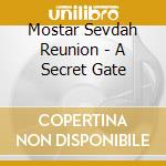Mostar Sevdah Reunion - A Secret Gate cd