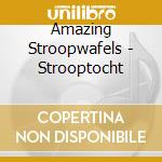 Amazing Stroopwafels - Strooptocht cd