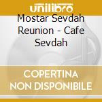 Mostar Sevdah Reunion - Cafe Sevdah cd