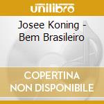 Josee Koning - Bem Brasileiro cd musicale di Josee Koning