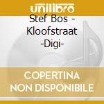 Stef Bos - Kloofstraat -Digi- cd musicale di Bos, Stef