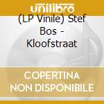 (LP Vinile) Stef Bos - Kloofstraat vinile