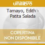 Tamayo, Edith - Patita Salada cd musicale di Tamayo, Edith